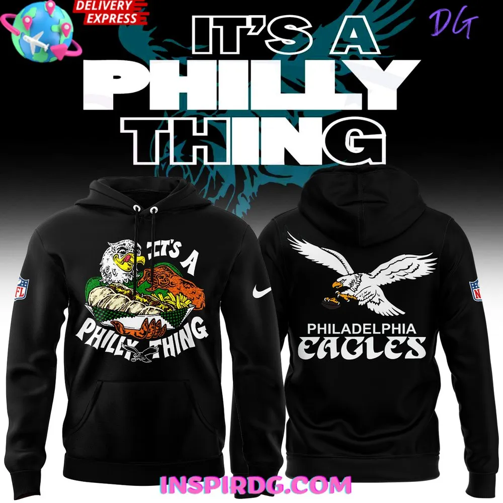 -NFL Philadelphia Eagles It’s a Philly Thing 2024 Hoodie