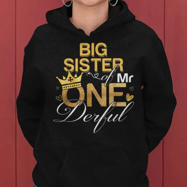 Big Sister Of Mr Onederful 1St Birthday First One-Derful Women Hoodie