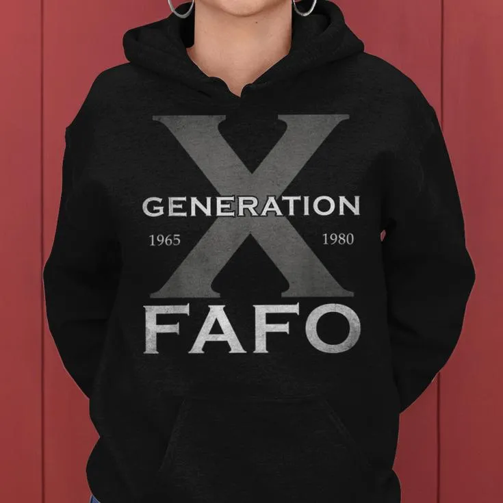 Generation X Fafo 60S 70S Gen-Xers Sarcastic Gen X Women Hoodie