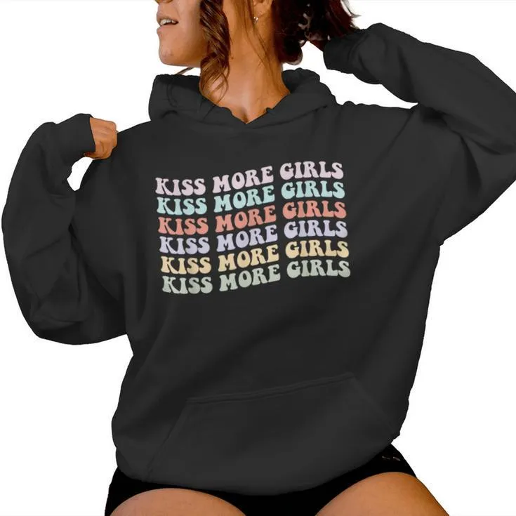 Kiss More Girls Lesbian Lgbt Pride And Gay Couple Women Women Hoodie