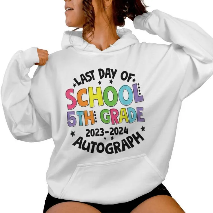 Last Day Of School Autograph 5Th Grade Graduation Boys Girls Women Hoodie