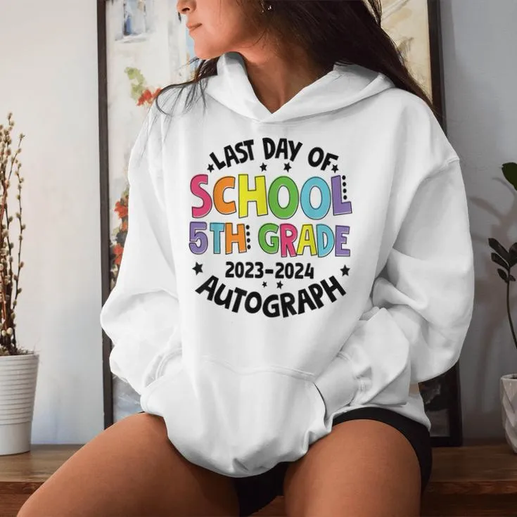 Last Day Of School Autograph 5Th Grade Graduation Boys Girls Women Hoodie