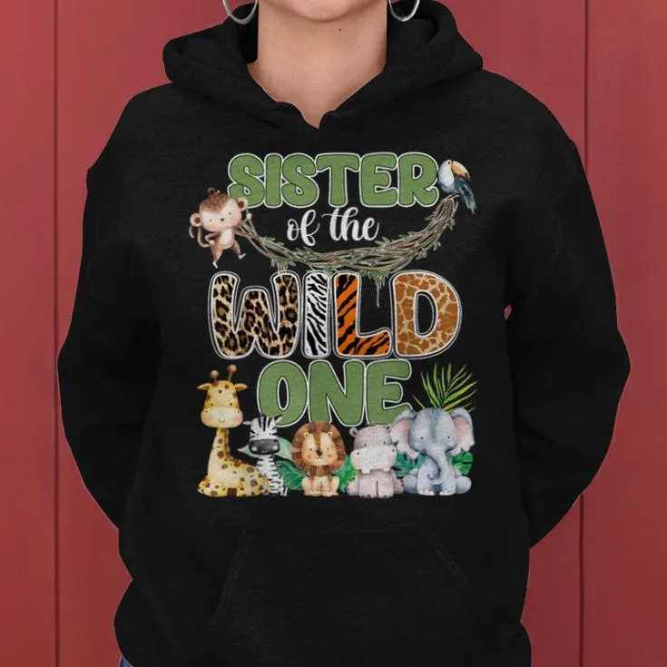 Sister Of The Wild One 1St Birthday Safari Family Matching Women Hoodie